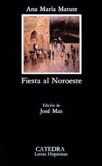 FIESTA AL NOROESTE | 9788437601502 | MATUTE, ANA MARIA | Llibreria Drac - Librería de Olot | Comprar libros en catalán y castellano online