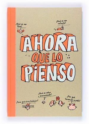 AHORA QUE LO PIENSO | 9788467541434 | BOULET, GWÉNAËLLE/CHILARD, ANNE-SOPHIE/JOSEPH, MARION/TOURETTE, LUCIE/BRENIFIER, OSCAR | Llibreria Drac - Librería de Olot | Comprar libros en catalán y castellano online
