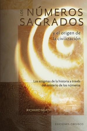 NUMEROS SAGRADOS Y EL ORIGEN DE LA CIVILIZACION | 9788497776479 | HEATH, RICHARD | Llibreria Drac - Librería de Olot | Comprar libros en catalán y castellano online