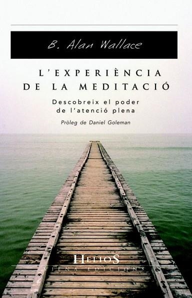 EXPERIENCIA DE LA MEDITACIO, L' | 9788483304976 | WALLACE, ALAN | Llibreria Drac - Librería de Olot | Comprar libros en catalán y castellano online