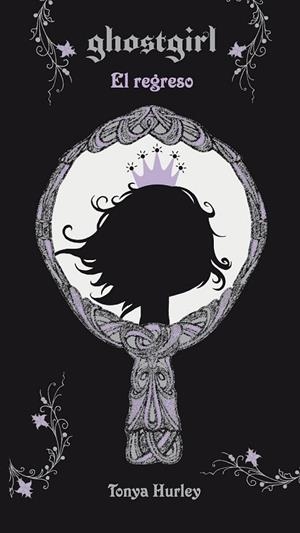 REGRESO, EL (GHOSTGIRL 2) | 9788420423517 | HURLEY, TONYA | Llibreria Drac - Librería de Olot | Comprar libros en catalán y castellano online