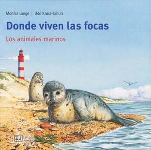 DONDE VIVEN LAS FOCAS | 9788426137159 | LANGE, MONICA | Llibreria Drac - Librería de Olot | Comprar libros en catalán y castellano online