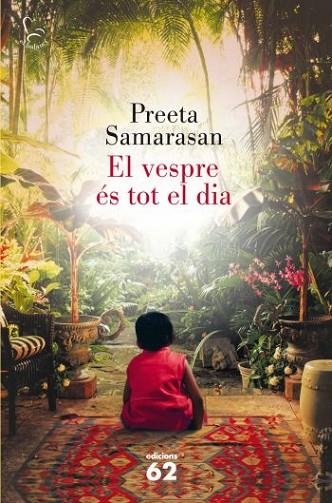 VESPRE ES TOT EL DIA, EL | 9788429767230 | SAMARASAN, PREETA | Llibreria Drac - Librería de Olot | Comprar libros en catalán y castellano online