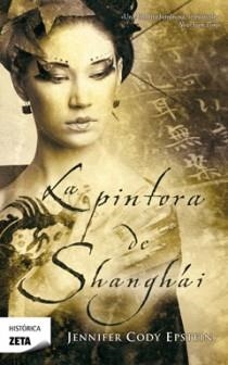 PINTORA DE SHANGHAI, LA | 9788498722345 | CODY EPSTEIN, JENNIFER | Llibreria Drac - Librería de Olot | Comprar libros en catalán y castellano online