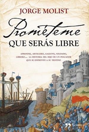 PROMETEME QUE SERAS LIBRE | 9788484609537 | MOLIST, JORGE | Llibreria Drac - Librería de Olot | Comprar libros en catalán y castellano online