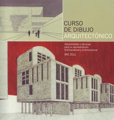 CURSO DE DIBUJO ARQUITECTONICO | 9788495376909 | ZELL, MO | Llibreria Drac - Librería de Olot | Comprar libros en catalán y castellano online