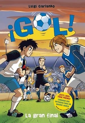 GRAN FINAL, LA. GOL 5 | 9788484416739 | GARLANDO, LUIGI | Llibreria Drac - Llibreria d'Olot | Comprar llibres en català i castellà online