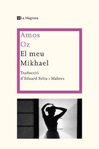 MEU MIKHAEL, EL | 9788498675900 | OZ, AMOS | Llibreria Drac - Llibreria d'Olot | Comprar llibres en català i castellà online