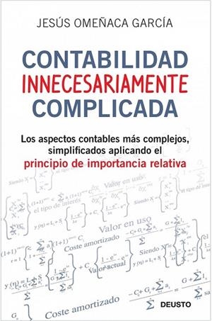CONTABILIDAD INNECESARIAMENTE COMPLICADA | 9788423427703 | OMEÑACA, JESUS | Llibreria Drac - Librería de Olot | Comprar libros en catalán y castellano online