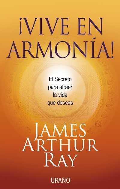 VIVE EN ARMONIA | 9788479537234 | RAY, JAMES ARTHUR | Llibreria Drac - Librería de Olot | Comprar libros en catalán y castellano online
