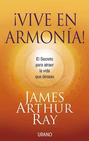 VIVE EN ARMONIA | 9788479537234 | RAY, JAMES ARTHUR | Llibreria Drac - Librería de Olot | Comprar libros en catalán y castellano online
