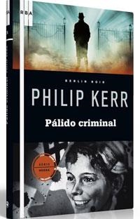 PALIDO CRIMINAL | 9788498676655 | KERR, PHILIP | Llibreria Drac - Llibreria d'Olot | Comprar llibres en català i castellà online