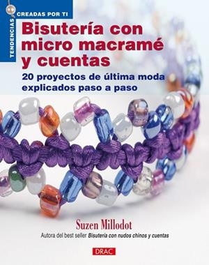 BISUTERIA CON MICRO MACRAME Y CUENTAS | 9788498741216 | MILLODOT, SUZEN | Llibreria Drac - Llibreria d'Olot | Comprar llibres en català i castellà online