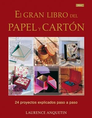 GRAN LIBRO DEL PAPEL Y CARTON, EL | 9788498741209 | ANQUETIN, LAURENCE | Llibreria Drac - Llibreria d'Olot | Comprar llibres en català i castellà online