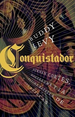 CONQUISTADOR | 9788483068649 | LEVY, BUDDY | Llibreria Drac - Librería de Olot | Comprar libros en catalán y castellano online