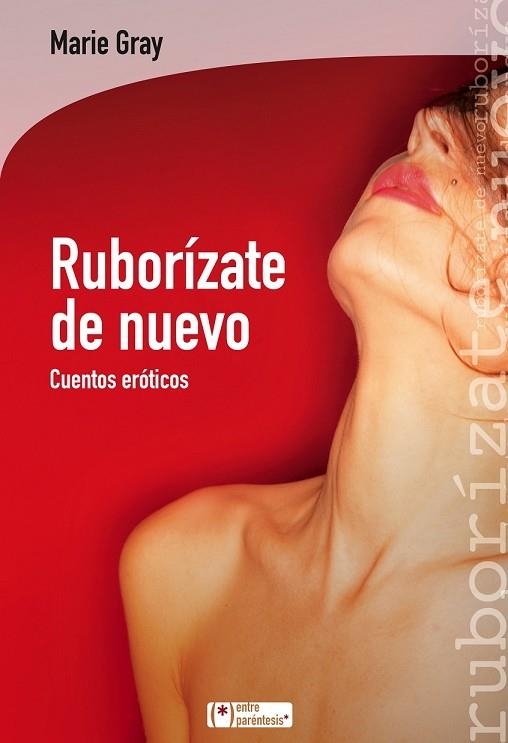 RUBORIZATE DE NUEVO | 9788415088714 | GRAY, MARIE | Llibreria Drac - Librería de Olot | Comprar libros en catalán y castellano online
