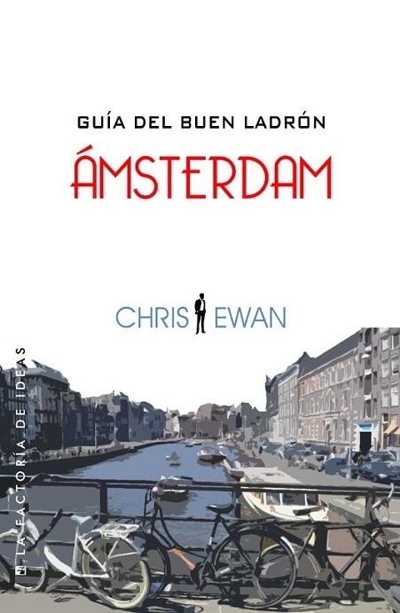 GUÍA DEL BUEN LADRÓN ÁMSTERDAM | 9788490180518 | EWAN, CRIS | Llibreria Drac - Librería de Olot | Comprar libros en catalán y castellano online