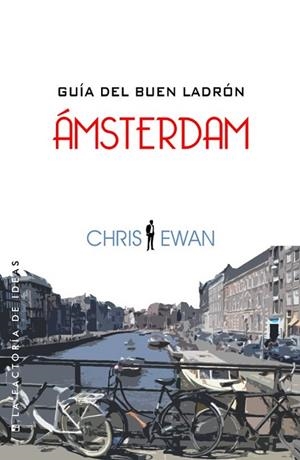 GUÍA DEL BUEN LADRÓN ÁMSTERDAM | 9788490180518 | EWAN, CRIS | Llibreria Drac - Librería de Olot | Comprar libros en catalán y castellano online