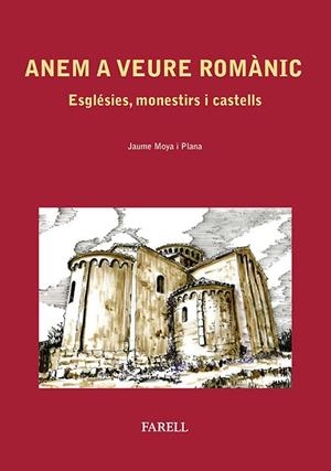 ANEM A VEURE ROMANIC. ESGLÉSIES, MONESTIRS I CASTELLS | 9788492811397 | MOYA, JAUME | Llibreria Drac - Librería de Olot | Comprar libros en catalán y castellano online