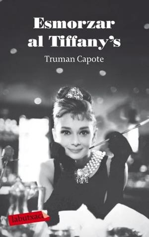 ESMORZAR AL TIFFANY´S | 9788499301693 | CAPOTE, TRUMAN | Llibreria Drac - Librería de Olot | Comprar libros en catalán y castellano online