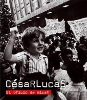 CESAR LUCAS. EL OFICIO DE MIRAR | 9788497854740 | AA.VV. | Llibreria Drac - Llibreria d'Olot | Comprar llibres en català i castellà online