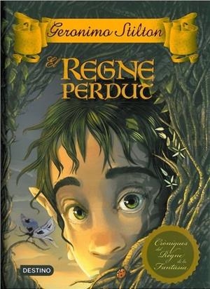 REGNE PERDUT, EL ( CRONIQUES REGNE FANTASIA 1) | 9788499321004 | STILTON, GERONIMO | Llibreria Drac - Llibreria d'Olot | Comprar llibres en català i castellà online