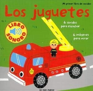 JUGUETES, LOS. MI PRIMER LIBRO DE SONIDOS | 9788492766192 | BILLET, MARION | Llibreria Drac - Librería de Olot | Comprar libros en catalán y castellano online