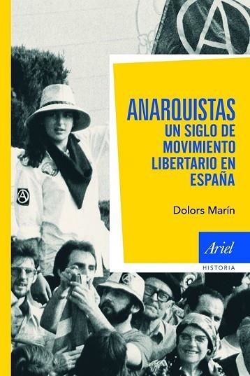 ANARQUISTAS UN SIGLO DE MOVIMIENTO LIBERTARIO EN ESPAÑA | 9788434469341 | MARIN, DOLORS | Llibreria Drac - Librería de Olot | Comprar libros en catalán y castellano online