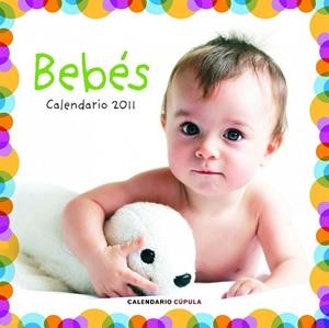 CALENDARIO 2011 BEBES | 9788448068226 | AA.VV. | Llibreria Drac - Llibreria d'Olot | Comprar llibres en català i castellà online
