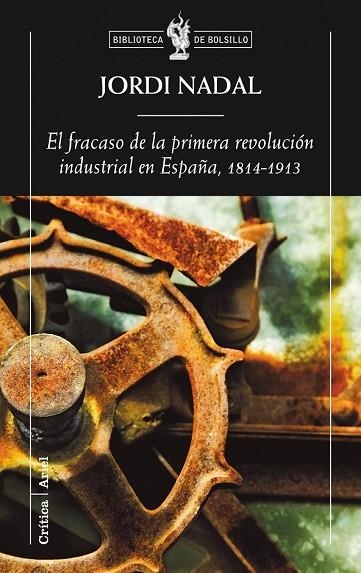 FRACASO DE LA PRIMERA REVOL. INDUSTRIAL EN ESPAÑA 1814-1913 | 9788498920154 | NADAL, JORDI | Llibreria Drac - Librería de Olot | Comprar libros en catalán y castellano online