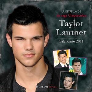 CALENDARIO 2011 TAYLOR LAUTNER | 9788448068288 | AA.VV. | Llibreria Drac - Llibreria d'Olot | Comprar llibres en català i castellà online
