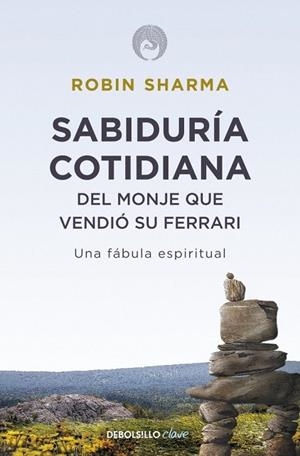 SABIDURIA COTIDIANA DEL MONJE QUE VENDIO SU FERRARI | 9788499087139 | SHARMA, ROBIN | Llibreria Drac - Llibreria d'Olot | Comprar llibres en català i castellà online