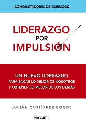 LIDERAZGO POR IMPULSION | 9788436828344 | GUTIERREZ CONDE, JULIAN | Llibreria Drac - Librería de Olot | Comprar libros en catalán y castellano online