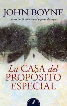 CASA DEL PROPOSITO ESPECIAL, LA | 9788498383003 | BOYNE, JOHN | Llibreria Drac - Librería de Olot | Comprar libros en catalán y castellano online