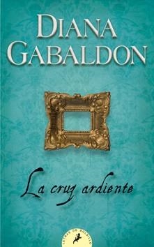 CRUZ ARDIENTE, LA | 9788498382914 | GABALDON, DIANA | Llibreria Drac - Librería de Olot | Comprar libros en catalán y castellano online