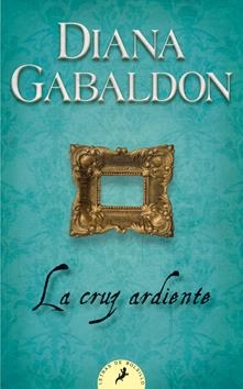 CRUZ ARDIENTE, LA | 9788498382914 | GABALDON, DIANA | Llibreria Drac - Librería de Olot | Comprar libros en catalán y castellano online