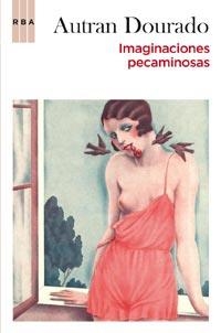 IMAGINACIONES PECAMINOSAS,LAS | 9788498678062 | DOURADO, AUTRAN | Llibreria Drac - Llibreria d'Olot | Comprar llibres en català i castellà online