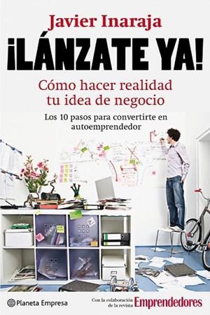 LANZATE YA! COMO HACER REALIDAD TU IDEA DE NEGOCIO | 9788408088905 | INARAJA, JAVIER | Llibreria Drac - Librería de Olot | Comprar libros en catalán y castellano online