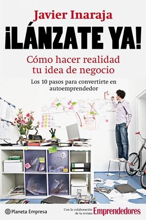 LANZATE YA! COMO HACER REALIDAD TU IDEA DE NEGOCIO | 9788408088905 | INARAJA, JAVIER | Llibreria Drac - Librería de Olot | Comprar libros en catalán y castellano online