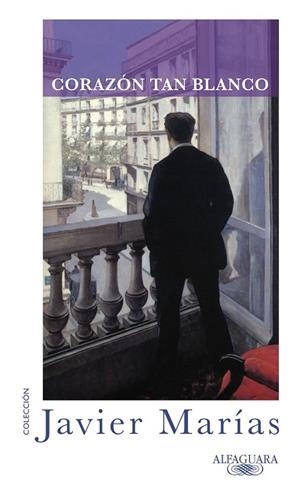 CORAZON TAN BLANCO | 9788420405339 | MARIAS, JAVIER | Llibreria Drac - Llibreria d'Olot | Comprar llibres en català i castellà online