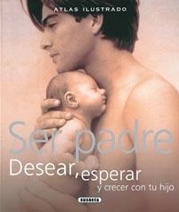 SER PADRE | 9788467702484 | OLIVERIO FERRARIS, ANNA/SARTI, PAOLO/CONTI, ANTONELLA | Llibreria Drac - Llibreria d'Olot | Comprar llibres en català i castellà online