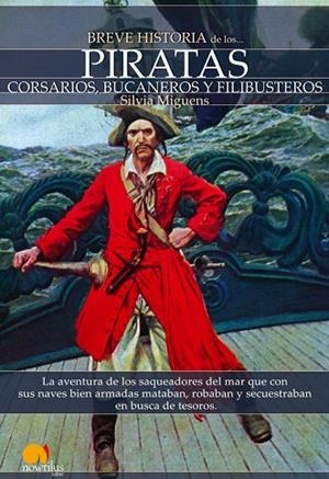 PIRATAS, CORSARIOS, BUCANEROS Y FILIBUSTEROS | 9788497637084 | MIGUENS, SILVIA | Llibreria Drac - Librería de Olot | Comprar libros en catalán y castellano online