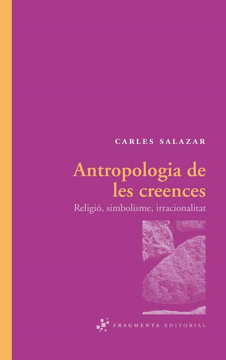 ANTROPOLOGIA DE LES CREENCES | 9788492416288 | SALAZAR, CARLES | Llibreria Drac - Llibreria d'Olot | Comprar llibres en català i castellà online