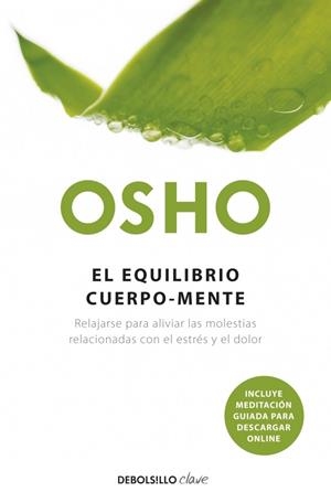 EQUILIBRIO CUERPO MENTE, EL | 9788499081885 | OSHO | Llibreria Drac - Librería de Olot | Comprar libros en catalán y castellano online
