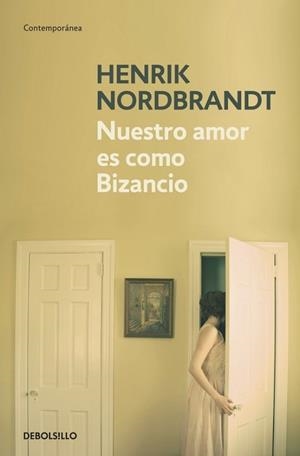NUESTRO AMOR ES COMO BIZANCIO | 9788499081878 | NORDBRANDT, HENRIK | Llibreria Drac - Librería de Olot | Comprar libros en catalán y castellano online