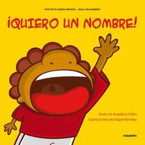 QUIERO UN NOMBRE! | 9788499211411 | SATIRO, ANGELICA | Llibreria Drac - Librería de Olot | Comprar libros en catalán y castellano online
