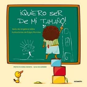 QUIERO SER DE MI TAMAÑO! | 9788499211428 | SATIRO, ANGELICA | Llibreria Drac - Librería de Olot | Comprar libros en catalán y castellano online