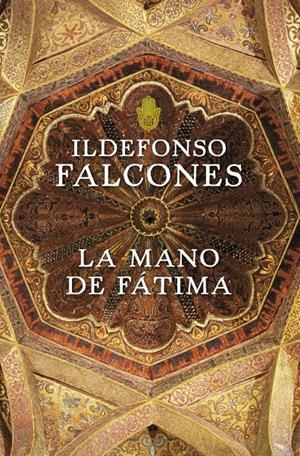 MANO DE FATIMA, LA | 9788425345555 | FALCONES, ILDEFONSO | Llibreria Drac - Llibreria d'Olot | Comprar llibres en català i castellà online