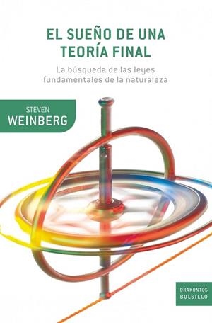 SUEÑO DE UNA TEORIA FINAL, EL | 9788498921113 | WEINBERG, STEVEN | Llibreria Drac - Llibreria d'Olot | Comprar llibres en català i castellà online