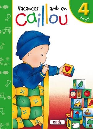 VACANCES AMB EN CAILLOU 4 ANYS | 9788447460533 | AA.VV | Llibreria Drac - Librería de Olot | Comprar libros en catalán y castellano online